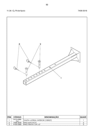 92 
11.36 - Cj. Pé de Apoio 7408-3018 
 