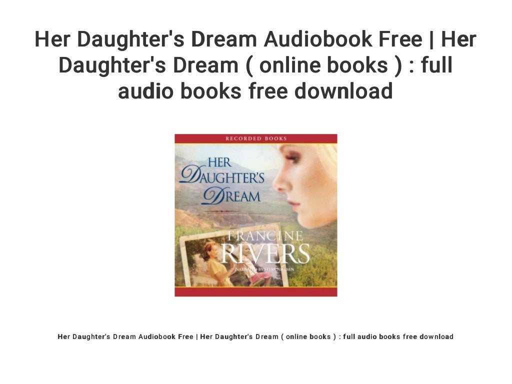 Her Daughter's Dream Audiobook Free | Her Daughter's Dream ( online b…
