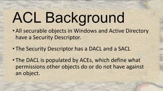 Here Be Dragons: The Unexplored Land of Active Directory ACLs | PPTX