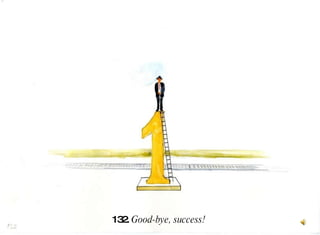 132.  Good-bye, success!   