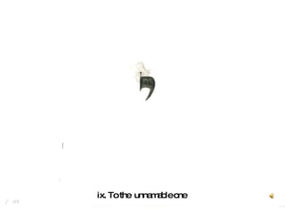 ix. To the  unnamable one  