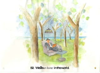 52.  We’re  at home  in the world.   
