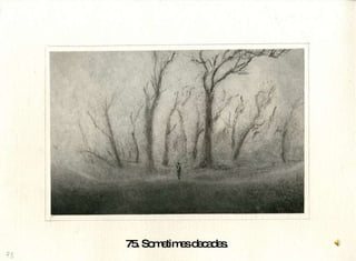 75. Sometimes decades.  