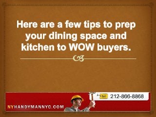 Here are a few tips to prep your dining space and kitchen to wow buyers