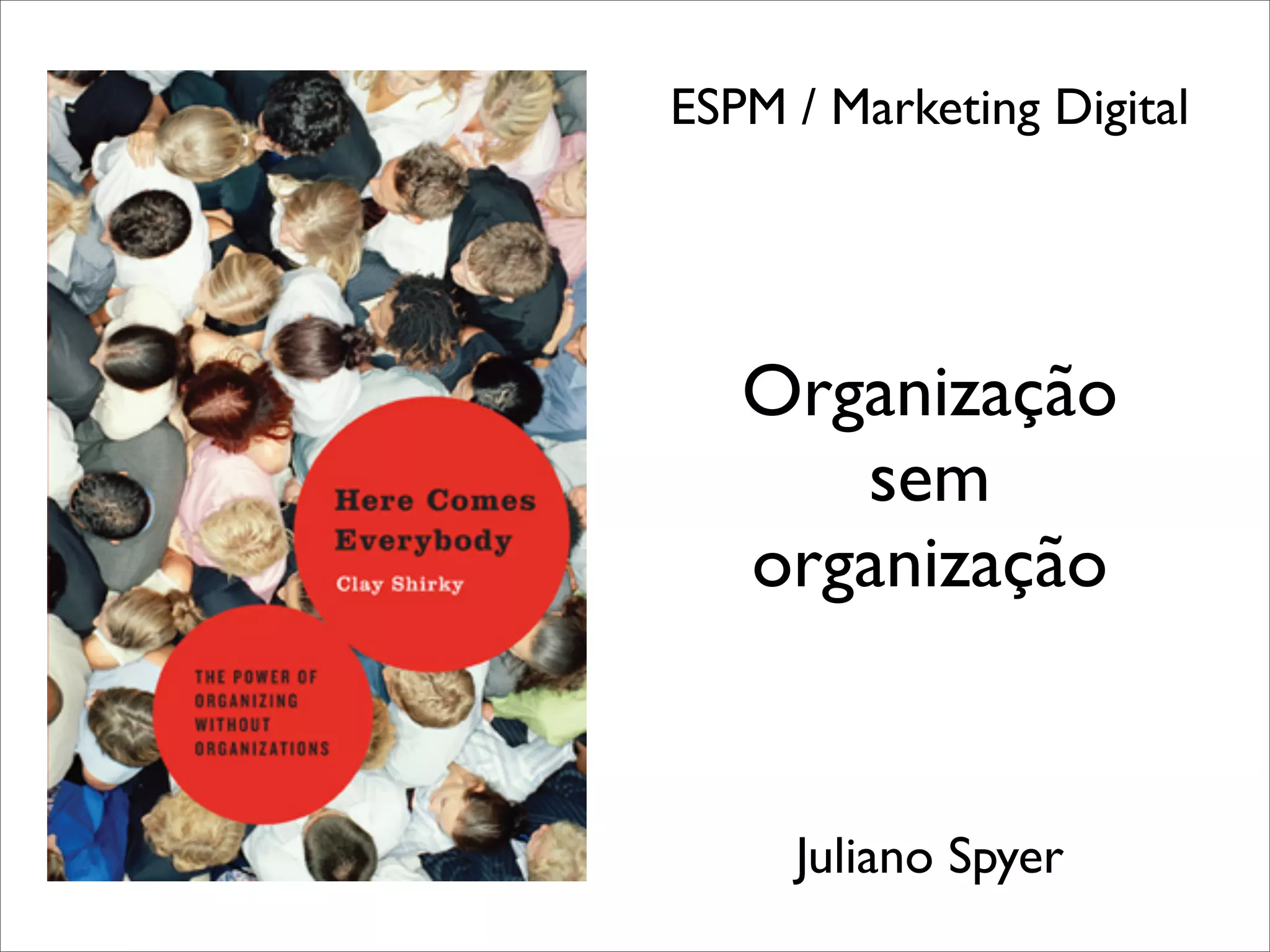 Here Comes Everybody