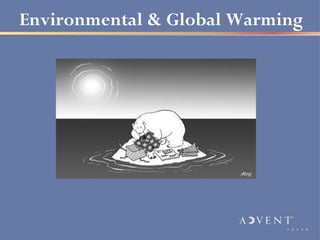 Environmental & Global Warming
 