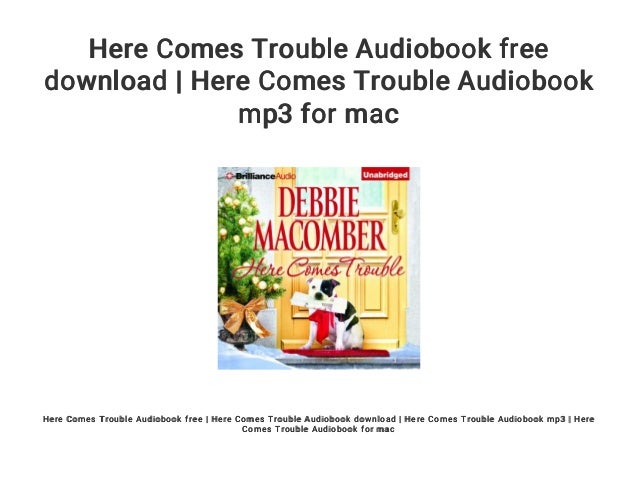 Here Comes Trouble Audiobook Free Download Here Comes Trouble Audio