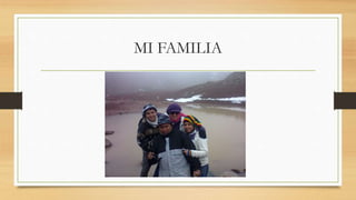 MI FAMILIA
 