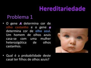HereditariedadeCruzamento de AA com aa:	Completar...