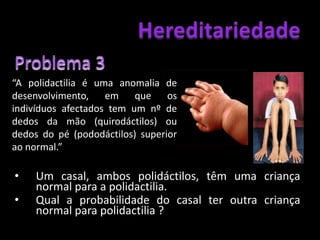 HereditariedadeComo fazer um cruzamento?1. Colocar os gâmetas produzidos pelos pais no quadro.2. Fazer o cruzamento.3. Escrever o genótipo.4. Escrever o fenótipo (a legenda ajuda nesse passo)5. Responder à questão.