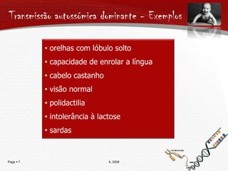 Árvores genealógicasMulher normalHomem normalfalecidoSexo desconhecidoMulher afectadacasamentoHomem afectadofilhosGémeos verdadeirosirmãosÁrvore genealógica – esquema que permite seguir a transmissão de certos caracteres de uma família, através de varias gerações. A análise de uma árvore permite determinar a origem de certas doenças e inferir os riscos da sua transmissão às gerações futuras.IL 2009