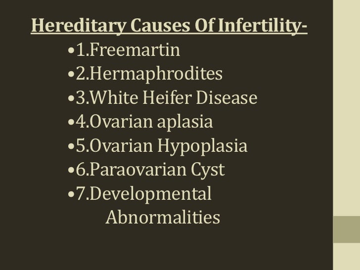 Hereditary and acquired causes of infertility