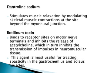 In the lower extremities, muscle tone is increased at the hamstrings, quadriceps, and ankles.