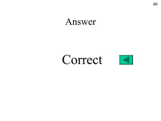 40



Answer


Correct
 