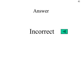 41



 Answer



Incorrect
 