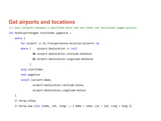 Get airports and locations
/// Gets airports between a specified start and end index (to facilitate paged access).
let Get...