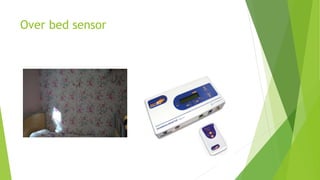 Over bed sensor
 