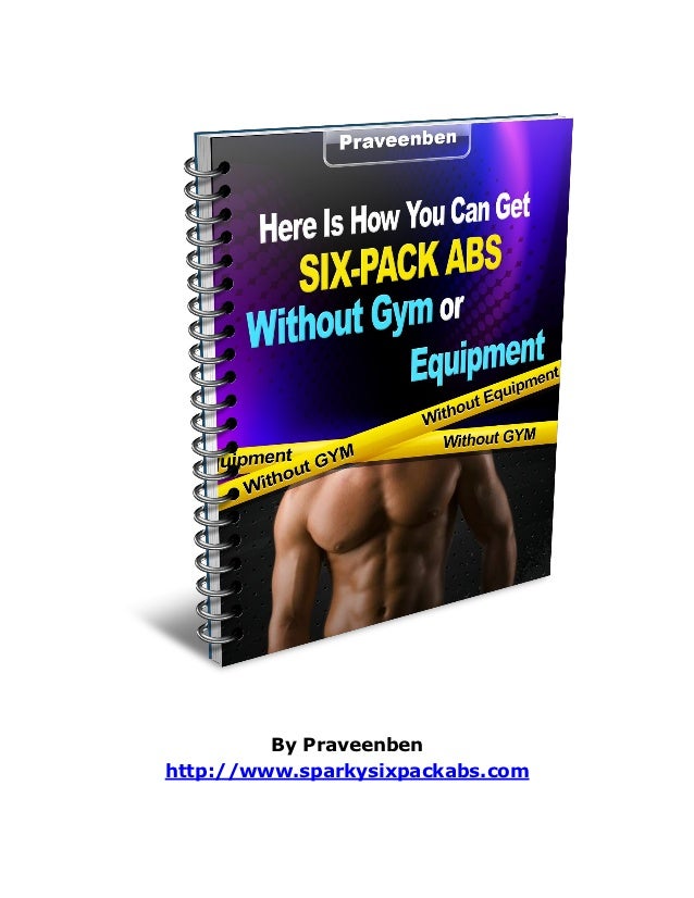 Here Is How You Can Get SixPack Abs Without Gym or Equipment FREE