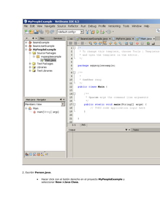 2. Escribir Person.java.
 Hacer click con el botón derecho en el proyecto MyPeopleExample y
seleccionar New->Java Class.
 