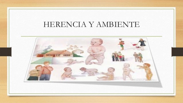 Herencia y Ambiente