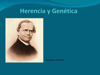 Gregorio Mendel 