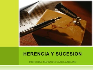 HERENCIA Y SUCESION
 