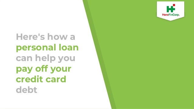 Here's how a
personal loan
can help you
pay off your
credit card
debt
 