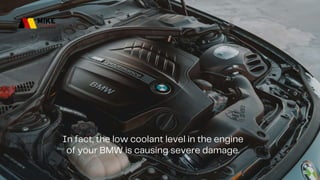 Here's How Low Coolant Can Damage Your BMW in Jeffersonville | PPT