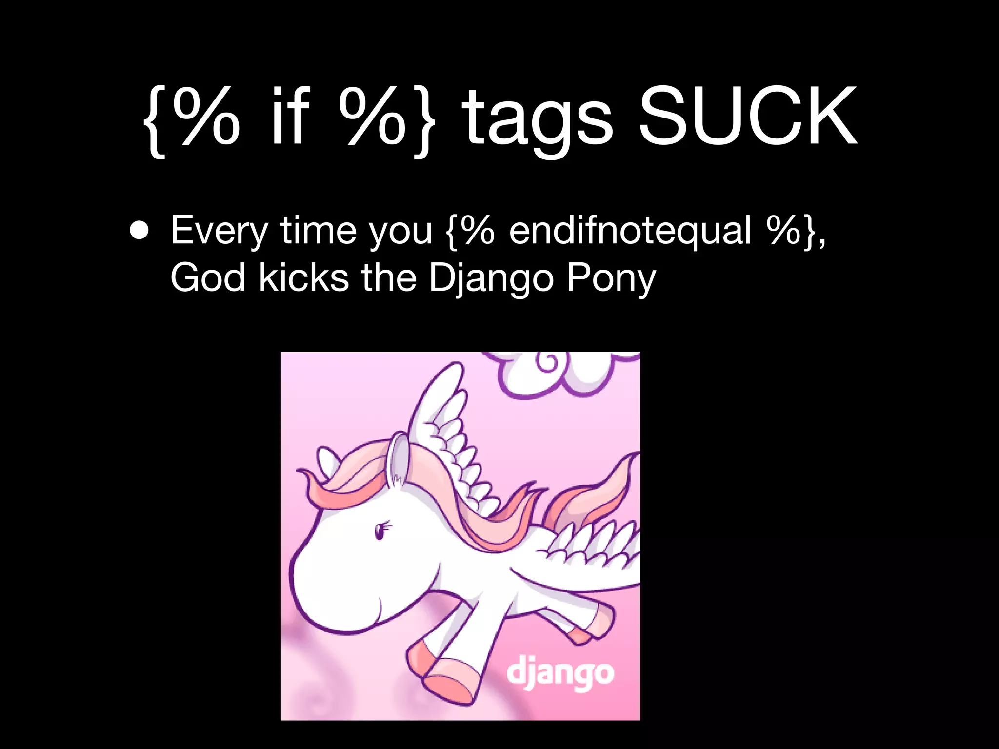 Django Heresies
