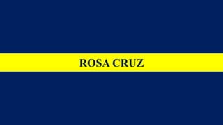 ROSA CRUZ
 