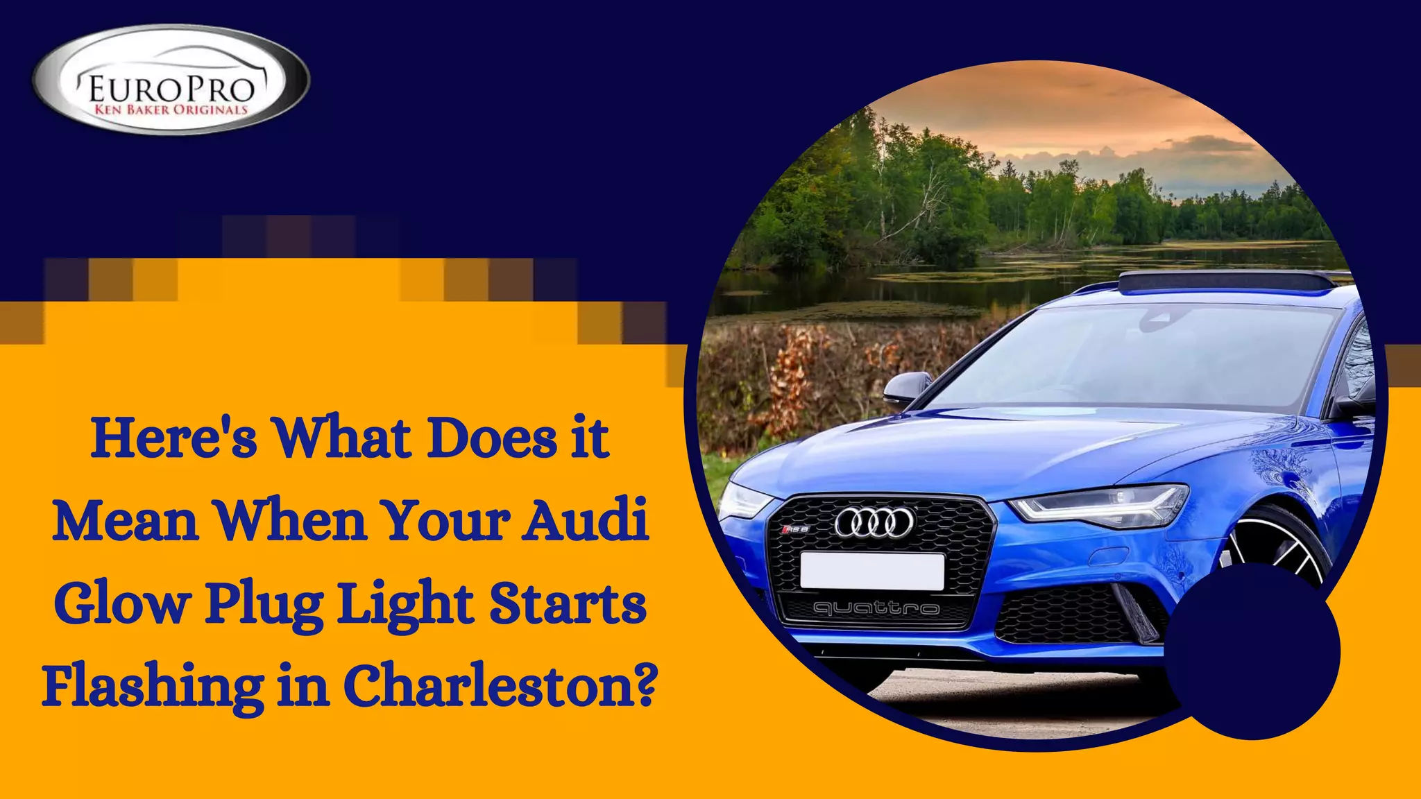 Here's What Does it Mean When Your Audi Glow Plug Light Starts Flashing in Charleston PPT