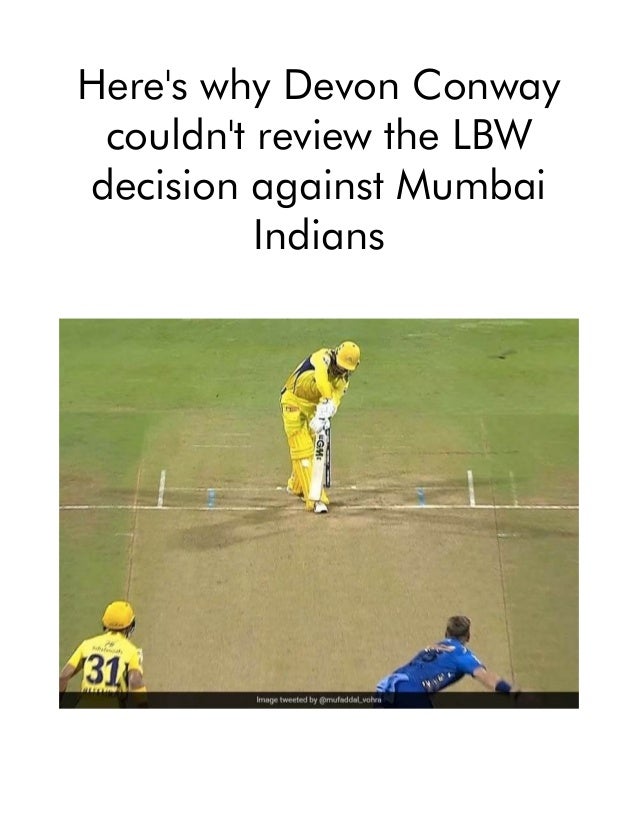 Here's why Devon Conway
couldn't review the LBW
decision against Mumbai
Indians
 