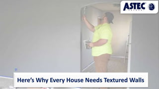 Here’s Why Every House Needs Textured Walls
 
