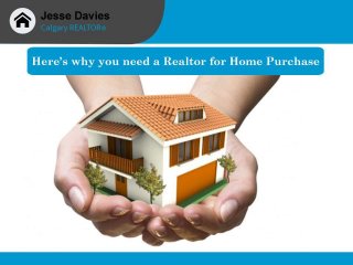 Here’s you need a Realtor for Home Purchase