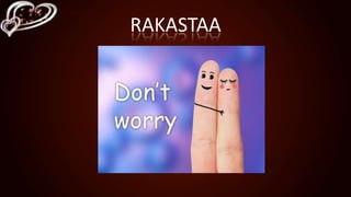 RAKASTAA
 