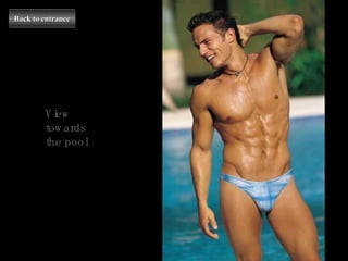 Back to entrance View towards the pool 