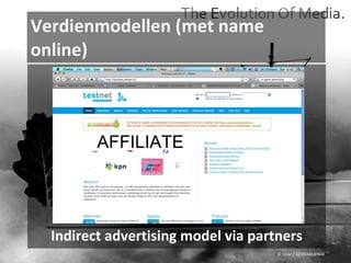 Verdienmodellen (met name online) © Flickr / 12595345@N04 Indirect advertising model via partners AFFILIATE 
