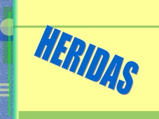HERIDAS  