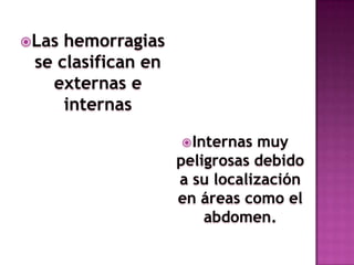 CAPILARSe identifica por su escasa salida de sangre (en puntilleo), enrojecimiento de la piel, se presenta comúnmente en las heridas abrasivas.