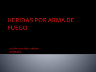 JoséAntonioAndara García
20.350.725
 