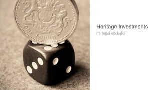 Heritage Investments
in real estate

 