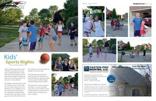 36    NeighborhoodNews                                                                         Heritage Homefront   August   August Heritage Homefront   NeighborhoodNews   37




Kids’
 Sports Nights
          By Evonne Marinakis and Residents of HC



Annemarie Reid organized the annual                 years. Thank you to all who attended and
“Pod Parties” again this year. The pod              brought food and lawn chairs!
party on Heritage Club Drive on June
4th, hosted by the Szawaluks and Cassi-             And finally the parties ended with a
nellis, was well attended. It featured the          bang when Dave and Nicole Johnson
Kona Ice truck serving up slushies, kick            hosted the Mackenzie pod party complete
ball and lots of water balloons!!                   with yet another water balloon fight in
                                                    uncharacteristically cold June weather!
The Gigliottis continued the fun on June
11th on Raynor Court. On June 18th,                 This annual rite of summer event goes
the Curts invited everyone to the Colt              back eight or ten years in Heritage
POD party. It was a delightful evening              Club and has become tradition. Parents
full of some new and many familiar                  and kids alike join in having fun in the
faces. The kids swam until dark while               summer weather and enjoying each
the adults shared a few laughs and some             other’s company!
great stories that will be retold over the
 