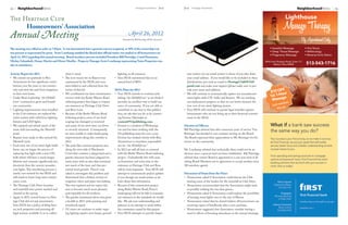 22     NeighborhoodNews                                                                                            Heritage Homefront      July   July Heritage Homefront                                             NeighborhoodNews   23


The Heritage Club
     Homeowners’ Association
Annual Meeting                                                                                             April 26, 2012
                                                                                                      Submitted by Bill Partridge-HOA president



The meeting was called to order at 7:05pm. It was determined that a quorum was not acquired, as 50% of the ownership was
not present or represented by proxy. Scott Losekamp notified the Board that official notice was mailed to all homeowners on
April 12, 2012 regarding this annual meeting. Board members present included President Bill Partridge, Carol Hammons,
Mickey Schonhoft, Denny Martin and Dieter Moeller. Property Manager Scott Losekamp representing Town Properties was
also in attendance.


Activity Report for 2011                            what is owed.                                 lighting, at all entrances                         tant notices via our email system to those of you who share
•	 We extend our gratitude to Rita             •	   The now vacant lot on Raynor was           •	 Your HOA maintained dues at an                     your email address. If you would like to be included in these
   Armentrout for her significant contri-           maintained by the HOA and costs               annual level of $855.                              distributions, just send an email to HeritageClubHOA@
   butions over the years to our commu-             were billed to and collected from the                                                            gmail.com and make your request (please make sure to pro-
   nity and wish she and Gene happiness             owner of that lot.                         HOA Plans for 2012                                    vide your name and address).
   in their new home.                          •	   We coordinated our lawn-maintenance        •	 Your HOA intends to continue pub-               •	 We will continue to systematically replace our incandescent
•	 Under Rita’s leadership “the HOME-               services with the Butler Warren Road          lishing “the HOMEfront” as we think it             street lights with CFL bulbs and fixtures. We are tracking
   front” continued to grow and benefit             widening project that began to impact         provides an excellent way to build our             our replacement progress so that we can better measure the
   our community.                                   our entrances at Heritage Club Drive          sense of community. If you are able to             true cost of our street lighting system.
•	 Lighting improvements were installed             and Ross Lane.                                contribute in any way to that publica-          •	 Your HOA will continue to pursue legal remedies against
   at the Colt entrance; we replaced the       •	   Because of the Butler Warren Road             tion, we ask that you do so by contact-            homeowners who are not living up to their financial commit-
   entire system with solid brass lighting          widening project, some of our land-           ing Evonne Marinakis at                            ment to the HOA.
   fixtures and LED lights.                         scaping was damaged or removed                content@N2publishing.com.
•	 We repaired and rebuilt much of the              and many of our trees were cut down        •	 Evonne is a resident of Wethering-              Election of Officers:
   stone wall surrounding the Maxwell               or severely trimmed. Consequently,            ton and has been working with the               Bill Partridge advised that after numerous years of service Tim
   pond.                                            we were unable to make landscaping            N2 publishing team for over a year.             Reisinger has decided to not continue serving on the Board.
•	 Repairs were made to tiles around the            improvements along this corridor in           Evonne has worked closely with Rita             The Board expressed their appreciation to Mr. Reisinger for his
   Maxwell circle.                                  2011.                                         Armentrout to transition responsibili-          service to the community.
•	 Each time one of our street light bulbs     •	   The park-like common property area            ties for “the HOMEfront.”
   burns out, we began the process of               along the west side of Mackenzie           •	 In 2012 we will all have to contend             Mr. Losekamp advised that technically there could not be an
   replacing that light with a new CFL              Court that contains a playground and a        with the Butler Warren Road widening            election since a quorum had not been established. Bill Partridge
   bulb which will have a much longer               gazebo structure has been plagued for         project. Undoubtedly this will cause            advised that current Board is appointed to a one year term if all
   lifetime and consume significantly less          many years with an area that remained         us frustration and extra time as the            sitting Board Members are in agreement to accept another term.
   electricity than the current incandes-           wet much of the time and that pro-            entrances at Heritage Club and Ross             All members agreed.
   cent lights. This retrofitting process is        moted weed growth. Pierce's was               will be most impacted. Your HOA will
   nearly cost-neutral for the HOA and              asked to investigate this problem and         attempt to communicate project updates          Discussion of Items from the Floor:
   will result in lower long-term mainte-           determined that a broken section of           to you though our email system as we            •	 Homeowner asked if Association could discuss the Club
   nance costs.                                     irrigation valves and pipes was leaking.      learn about that information.                      bearing some of the burden for the waterfall at Club Drive.
•	 The Heritage Club Drive fountain                 This was repaired and we expect this       •	 Because of this construction project            •	 Homeowner recommended that the Association might look
   and waterfall were power-washed and              area to become much more pleasant             along Butler Warren Road, Pierce’s                 at possibly sodding the two faux greens.
   cleaned in the spring.                           and enjoyable for all residents.              landscaping will not be able to maintain        •	 Homeowner asked if Association could explore the possibility
•	 Again in 2011 several homes in Heri-        •	   The gazebo mentioned above was given          our entrances to the standards we would            of turning street lights over to the city of Mason.
   tage Club did not pay assessments.               a facelift in 2011 with painting and          like. We ask your understanding and             •	 Homeowner stated that he doesn’t believe all homeowners are
   Your HOA has a policy of filing liens            woodwork repair.                              patience as we attempt to work within              receiving copies of handbooks after a new purchase.
   on such properties and pursuing all         •	   Of course we continue to make ongo-           the constraints caused by this project.         •	 Homeowner suggested that Association consider having a
   legal avenues available to us to collect         ing lighting repairs: post lamps, ground   •	 Your HOA attempts to provide impor-                meal in efforts of boosting attendance at the annual meetings.
 