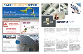 28                                                       Heritage Homefront   July   July Heritage Homefront                                                                                   NeighborhoodNews                 29




             Providing Insurance
                                                                                                                                  BUSINESS beat
                                                                                                                                  Written by Elizabeth McCabe | Photos by WEBB Photography
             and Financial Services
              Home Office, Bloomington, Illinois 61710
                                                                                                                                  Drywall for All with D G Drywalling Service, Inc.

     George W. Meinberg                                                              Debbie Wagner of Heritage Club is the        the perfect finish for your walls. From               day, a new business would be established.
     Agent, Heritage Club Resident                                                   president of D G Drywalling Service,         rounded walls and arches to bullnose or               Being a skilled craftsman, Debbie was
                                                                                     Inc., which specializes in installing and    squared off corners, they can create the              able to do all of the framing and mechan-
     9400 Main Street, Cincinnati, OH 45242                                          finishing drywall and has been doing so      look you want.                                        ics herself. But she did hire Greg Ruh,
                513-891-0100                                                         since 1990. For Debbie, that’s more than                                                           who installed and finished the drywall.
      george.meinberg.bxzh@statefarm.com
                                                                                     twenty years in an industry that she abso-   Debbie attributes her success to being at             Subsequently, she and Greg Ruh became
                                                                                     lutely loves.                                the right place at the right time and part-           business partners. D G Drywalling Ser-
                                                                                                                                  nering with the right people. Surround-               vice, Inc. was born and this company has
                                                                                     The company comes highly recommend-          ing herself with quality-minded builders              been a success ever since.
                                                                                     ed from homebuilders who understand          and professional drywallers has made her
                                                                                     the expertise that Debbie and her team       job easy.                                             Debbie and Jerry Wagner of Maxwell
                                                                                     offer. Their reputation speaks for itself.                                                         Drive have been residents in Heritage
                                                                                     D G Drywalling Service, Inc. proudly         Before becoming president of her own                  Club for four years now. They love the
                                                                                     showcases its work at Homearama and          drywall company, she ran a very successful            fact that they were able to build their own
                                                                                     Citirama—two local events that draw          cleaning service for 22 years. The builder            home, and they take great pride in their
                                                                                     the attention of homeowners from miles       of her house was so impressed with how                neighborhood.
                                                                                     around. Homearama will be held this year     well she cleaned it after construction that
                                                                                     at Willows Bend from June 9 to June 24       he hired her to clean houses for builders.            Debbie would love nothing more than
                                                                                     and Citirama will take place from Sep-       Debbie proved to be a natural at this task.           to help you with all of your drywalling
                                                                                     tember 8 to September 16.                    Her cleaning business boomed, and she                 needs. You will be pleased with the fine
                                                                                                                                  then trained teams of people to to cope               craftsmanship and attention to detail that
                                                                                     Because so many different options exist      with the rising demand.                               D G Drywalling Service, Inc. provides
                                                                                     today with drywalling finishes, includ-                                                            for all its customers. You can reach D G
                                                                                     ing skip trowel, knockdown, swirl, lace,     Little did she know that when she decid-              Drywalling Service, Inc. at 779-0162.
                                                                                     and spray sand, Debbie can help you find     ed to redo the basement in her house one
 