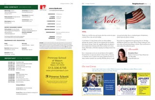 Note
4                                                                                                                                                                           Heritage Homefront                  July       July Heritage Homefront                                                                                 NeighborhoodNews                   5

h o a co n tac t i n f o r m at i o n :
                                                                                                                                   www.n2pub.com
Bill Partridge, President                                   Tim Reisinger, Maxwell Pod                                             © 2012 Neighborhood Networks Publishing, Inc.
william.partridge@gmail.com                                 timreisinger@hotmail.com
Heritage Club Pod                                                                                                               ADVERTISING INFO             b.hayes@n2pub.com
                                                            Denny Martin, Maxwell Pod



                                                                                                                                                                                                                               Publisher’s
Mickey Schonhoft, Heritage Club Pod                         martin4220@aol.com                                                      N. CINCINNATI            Bernadette Hayes
mschonhoft@gmail.com                                                                                                               AREA DIRECTOR             513-846-4606
                                                            Carol Hammons, Colt Pod
Dieter Moeller, Ross Pod                                    chammons@cinci.rr.com                                          N. CINCINNATI EDITOR              Steve Schroeder
dieterm@aol.com
                                                                                                                              ACCOUNT EXECUTIVE              Emily Gilmartin

                                                                                                                         CONTENT COORDINATOR                 Evonne Marinakis
Property Management Company
Scott Losekamp, Association Manager                        Medinah at Heritage Club                                 ADVERTISING COORDINATOR                  Marci Fenter
Towne Properties Asset Management                          Stonegate Property Management, Inc.
489-4059 (phone)                                           Nancy M. Frankenfield                                        CONTRIBUTING WRITERS                 Nancy Young, Evonne Marinakis, Rachel Giesel,                 Hello,
scottlosekamp@tp1.com                                      513-528-3990                                                                                      Elizabeth McCabe
                                                                                                                                                                                                                           Thank you to all the men and women who have served our great              out, pool party, bike ride, or a backyard game of badminton,
To view Heritage HOMEfront online, go to tinyurl.com/hchomefront.                                                                  CONTRIBUTING
To see some magazine pictures in color, go to tinyurl.com/hchfphotos.
                                                                                                                                                             Webb Photography                                              country! Have a fun and safe holiday.                                     please keep your photos coming!
                                                                                                                                 PHOTOGRAPHERS               513-746-1810
                                                                                                                                                             www.junewebbphotography.com
Neighborhood Clubs / Organizations                                                                                                                                                                                         I can’t believe it is July already and we are about halfway               If you have any suggestions for upcoming issues of Heritage
                                                                                                 DISCLAIMER: Any articles included in this publication and/or opinions expressed therein do not necessarily reflect the    through the summer. I hope you are enjoying the hot weather               HOMEfront, please let us know. We are always looking for new
Bridge                                                     Mah Jongg
                                                                                                 views of N2 Publishing but remain solely those of the author(s). The paid advertisements contained within the Heritage    that summer brings. I know the vegetable garden we planted a              story ideas and interesting things to feature. Your involvement is
June Kazin - 573-9392                                      Stephanie Broshear - 398-8131         HOMEfront magazine are not endorsed or recommended by N2 Publishing or the publisher. Therefore, neither N2 Publishing
                                                                                                                                                                                                                           few months back is thriving with all the sunshine we've been              what makes this publication great!

                                                                                                                                                                                                                                                                                                                           Bernadette
                                                                                                 nor the publisher may be held liable or responsible for business practices of these companies. Note: When community
Book Club (Wednesday afternoon)                            Kindervelt                            events take place, photographers may be present to take photos for that event and they may be used in this publication.   having. My family is definitely enjoying everything summer has
Carol Hammons - 573-7036                                   Michelle Moran - 240-9770                                                                                                                                       to offer.

Book Club (Evening)                                                                                                                                                                                                        Just a reminder: as you are out and about in the neighbor-                                      Bernadette Hayes
Trish O’Conner – 336-0095
                                                                                                                                                                                                                           hood, feel free to snap some photos to share with us. Summer                                    North Cincinnati Area Director
                                                                                                                                                                                                                           is a fantastic time to capture some great snapshots because so                                  513-846-4606
I mp o r t a n t P h o n e N u m b e r s                                                                                      Primrose School                                                                              many outdoor activities are occurring. Whether this be a cook-                                  b.hayes@n2pub.com

            (513) 469-1112             Time-Warner Cable
                                                                                                                                  of Mason
            (513) 591-7700             Greater Cincinnati Water Works (GCWW)                                                             5888 Snider Rd
            (513) 459-7711             Heritage Country Club                                                                            Mason, OH 45040
                                                                                                                                                                                                                           On the Cover
                                                                                                                                513.336.6756
            (513) 925-2525             Non-emergency Police and Fire Depts
			 800-544-6900                       Duke Energy
                                                                                                                                                                                                                                                 Left to right: Soula Liaros, resident Melissa Iannuzzi, Casey Robinson, resident Monica Lynde,
            (513) 298-3000             West Chester Hospital
                                       			
                                                                                                                        www.primrosemason.com                                                                                                    Alex Besse, Jimena Esparza, and Ashley Bradley
                                       Schools
             (513)459-2850             Mason Intermediate Campus
             (513)398-9035             Mason Middle School
             (513)398-5025             Mason High School
             (513)398-3821             St. Susanna Elementary School
             (513)247-0900             Cincinnati Hills Christian Academy
                                                                                                                           Educational Child Care for Infants through                                                                                                       Call 513-733-3777
            (513) 770-3223             Mars Hill Academy                                                                                                                                                                                                                    Service you can trust!
                                                                                                                             Private Kindergarten and After School
                                       Heritage HOMEfront
                                                                                                                                                                                                                                                                              Done Right!
                                       Jennifer Mueller, Contact for the Woods                                                                                                                                                                                                Done Quick!
                                       dmueller10@cinci.rr.com                                                                                                                                                                                                                Guaranteed!
                                                                                                                           ©2011 Primrose School Franchising Company. All rights reserved.


                                       Michelle Moran, Contact for Medinah at Heritage Club
                                                                                                                                                                                                                                    See pictures & learn more about us at
                                       kmichellemoran@gmail.com                                                                                                                                                               http://butler-warren.handymanconnection.com
 