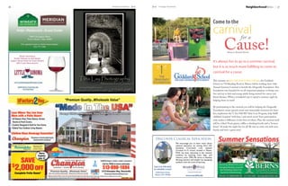 16   Heritage Homefront   July   July Heritage Homefront                                         NeighborhoodNews                  17




                                                           Come to the
                                                           carnival
                                                                       Cause!
                                                                 for a

                                                                          Written by Elizabeth McCabe




                                                           It’s always fun to go to a summer carnival,
                                                           but it is so much more fulfilling to come to
                                                           carnival for a cause.

                                                           This summer on July 13th from 6:30 to 8:30 pm, the Goddard
                                                           School on 754 Reading Road in Mason will be holding their 14th
                                                           Annual Summer Carnival to benefit the Dragonfly Foundation. This
                                                           foundation was founded for an all-important purpose: to bring com-
                                                           fort and joy to kids and young adults being treated for cancer and
                                                           blood diseases. What a wonderful way to spend a summer night by
                                                           helping those in need!

                                                           By participating in the carnival, you will be helping the Dragonfly
                                                           Foundation create special events and memorable moments for fami-
                                                           lies, implement the “I Am Still Me” Hair Loss Program, help fulfill
                                                           children’s hospital “wish lists,” and much more! Your participation
                                                           truly makes a difference in the lives of others. Plus, the carnival itself
                                                           will be a blast! Food, games, raffles, a dunking booth, and a “bounce
                                                           house” all make the night fun for all! Be sure to come out with your
                                                           family and have a great time!
 