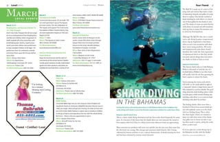 37March Heritage Homefront36 Heritage Homefront MarchLocalEvents
MarchL OCA L E V E NT S
Written by Evonne Marinakis
March 13-17
Ringling Bros. and Barnum  Bailey Cir-
cus: Fully Charged
Don’t miss Fully Charged, the all-new surge
of circus entertainment from Ringling Bros.
and Barnum  Bailey where megawatts of
thrills explode off of the arena floor with
breathtaking dare-devilry, superhuman
stunts and never-before-seen performanc-
es that energize Children of All Ages! 130
performers from six continents, animals
and more! Doors open 60 minutes before
each show.
When: Various show times
Where: U.S. Bank Arena
100 Broadway Cincinnati, OH 45202
Admission: Tickets $26+
For More Information: 800-745-3000
March 9
The Shamrock Shuffle
Community block party, 5K run/walk, 10K
run and Leprechaun Lap on The Square
at Union Centre. Join the celebration of
The Square and support The Community
Foundation of West Chester/Liberty. Day-
of-event registration begins at 7:00; race
begins at 8:30.
When: 7–10am.
Where: The Square at Union Centre
West Chester, OH 45069
For More Information:
www.theshamrockshuffle.com
Farmers' Market presented by First
Financial Bank
Enjoy the local harvest and the spirit of
community at the winter Farmers' Market.
Locally grown produce, locally made baked
goods and other products and plants are
available for purchase from a variety of col-
orful vendors. RAIN, SLEET, SNOW OR SHINE!
When: 2–3:30pm.
Where: 9100 West Chester Towne Centre Dr.
West Chester, OH 45069
For More Information:
www.westchestersfarmersmarket.com
March 23
Emerald 5K Walk/Run
Scenic course starts at Newport on the
Levee, crosses Ohio River, loops through
Sawyer Point into Cincinnati and then
returns to the Levee. Benefits Epilepsy
Foundation of Greater Cincinnati.
When: Race starts at 9am; Registration
7:30–8:30am.
Where: Newport on the Levee
1 Levee Way Newport, KY 41071
Admission: $30, $15 ages 12 and under
For More Information: 513-721-2905 or
www.cincinnatiepilepsy.org
March 12-17
Peter Pan
When: Various show times
Where: Procter  Gamble Hall
650 Walnut St.
Cincinnati, OH 45202
Admission: Tickets start at $28 plus fees.
For More Information: 800-745-3000
March 24
Ballet ToyBox
Cincinnati Ballet digs into our own treasure chest of ballet and
storybook classics to bring you delightful favorites that are sure to
make you laugh, smile and get you moving. At under an hour and
just $20 a ticket, Ballet Toybox is a great way to introduce children
to the joy of dance and experience the arts with the whole family.
But hurry – there's only one opportunity to see it.
When: Various show times
Where: Aronoff Center for the Arts
650 Walnut St.
Cincinnati, OH 45202
Admission: Tickets $20+
For More Information: 800-745-3000
TourTravel
SharkDiving
in the Bahamas
Among the many scuba diving attractions in Little Bahama Bank of the Caribbean Sea,
scuba diving with sharks is one of the favorite underwater activities for scuba divers there.
Bahamas' Bull Pit Shark Dive
This is a classic shark diving destination and has been scuba dived frequently for many
years. It is because of this factor that the sharks there can now associate the sound of
boat engines with food. Hey, it is always lunch time whenever boats are approaching.
These awesome sea predators will move very quickly into the area once they sense that
the dive boats are coming.This strange and unnatural shark behavior that is being
cultivated by human activities is not a natural characteristic of sharks hunting for food
and has been criticized by marine conservationists.
The Bull Pit is made up of a series of low
lying reefs and canyons that create a maze
of interesting channels and gullies for scuba
divers to explore.One favorite method of
shark watching by scuba divers is to wait in
one of these gullies for the sharks to come
near.The sharks of course are aware that the
scuba divers are around and will sometimes
swim up close to inspect the intruders and
to check for food handouts.
Although The Bull Pit dive site is consid-
ered a safe diving location, inexperienced
divers may be frightened to find them-
selves in such close proximity with these
fierce meat eating predators. All novice
and inexperienced scuba divers should
therefore dive under the close supervision
of experienced divers so that they would
not panic and do things that may attract
the sharks to think of them as food.
Bahamas Shark Rodeo
This famous shark rodeo in Little Bahama
Bank is a flat patch of sand the size of a
football field at Walker's Cay. Dive boats
will usually circle the site first, gunning the
boat's engines to attract the sharks.
Upon entering the water, scuba divers
will settle on the sandy seabed in sight of
a 'chumsicle' which is a large frozen mass of
fish contained in a porous cylinder.The good
thing about this shark feeding system is that
it avoids pieces of fish remains floating near
watching scuba divers so as to prevent shark
attacking scuba divers by accident.
The feeding sharks, often more than a
hundred of them from several shark spe-
cies will suddenly zoom in to the chum-
sicle in a feeding frenzy.This is when
the show begins. Divers are warned to
keep very still when some of the sharks
may glide over to check out who is eye-
ing their meals or worse, eating the scuba
divers as their meal.
So if you plan for a scuba diving trip to
the Bahamas, do dive with the sharks!
Article Source: www.travelarticlelibrary.com
 