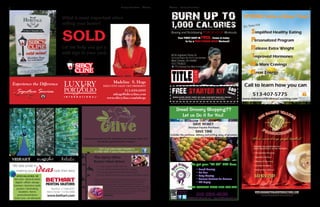 3March Heritage Homefront2 Heritage Homefront March
Madeline S. Hoge
executive sales vice president
513-659-0095
mhoge@sibcycline.com
www.sibcycline.com/mhoge
Experience the Difference
What is most important when
selling your home?
SOLD
Let me help you get a
sold sign in your yard.
Tasting Emporium for the healthiest and freshest Olive Oils
and finest aged Balsamic Vinegar
7671 Cox Lane (near Graeter’s)
513-847-4397 • www.thespicyolive.com
Come and experience the difference Fresh Makes
Meeting space available for book clubs, PTA, bridal showers, ladies night out, etc.
Prepare ham for baking by placing pineapple rings and cherries
on it to make it look pretty. Bake in 350º oven for 2 hours or
until heated through. Baste ham frequently with the above
mixture while it is baking. Prepare a balsamic reduction
of the glaze to serve as a sauce with the ham by simply
putting the glaze mixture in a saucepan and heating
over medium heat until glaze thickens.
Delicious!
1/3 cup organic butter olive oil
1/3 cup Vermont Maple balsamic vinegar
1/4 cup pineapple white balsamic vinegar
1/4 cup Steinke's local honey (sold at The Spicy Olive)
The Spicy Olive
Easter Ham Glaze
implified Healthy Eating
ersonalized Program
elease Extra Weight
mproved Hormones
o More Cravings
reat Energy
It's Time For
S
P
R
I
N
G
Call to learn how you can
513-407-5775
SPRING into a New You!
www.AdvancedWellnessCoaching.com
Locally Owned
by Sue Glew
We get your “TO DO” LIST done
Dread Grocery Shopping??
Let us Do it for You!
• Errand Running
• Pet Care
• Party Planning
• Personal Assistant for Business
• Gift Buying
info@bestfrienderrand.com • www.bestfrienderrand.com
513-283-4535
START ENJOYING MORE TIME FOR YOU
SAVE MONEY
Decrease impulse Purchases
SAVE TIME
Includes the purchase, delivery and putting away of groceries
 