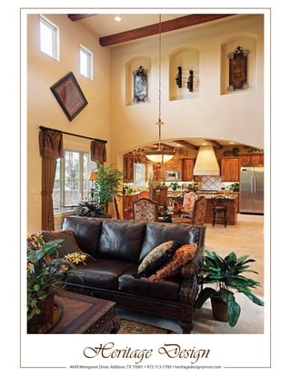 Heritage Design
4649 Westgrove Drive, Addison, TX 75001 972-713-7700 heritagedesign@msn.com
                                    ●             ●
 