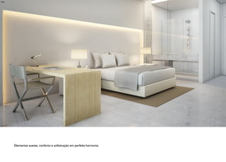 Suíte




Ilustração Artística




                       Elementos suaves, conforto e sofisticação em perfeita harmonia.
 